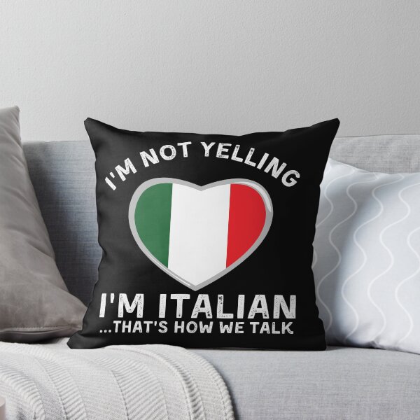 Item preview, I'm Not Yelling I'm Italian, That's How We Talk designed and sold by Designs-DA.