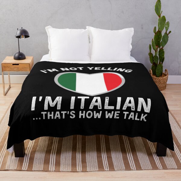 Item preview, I'm Not Yelling I'm Italian, That's How We Talk designed and sold by Designs-DA.