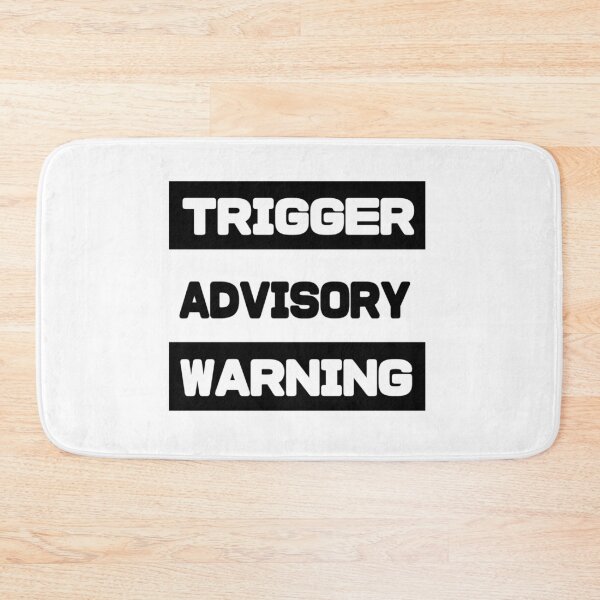 Item preview, "TRIGGER ADVISORY WARNING" designed and sold by bohokitty.