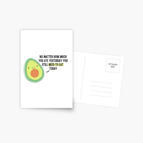 Item preview, Avocado Quote: No Matter How Much You Ate designed and sold by ThoughtJumble.