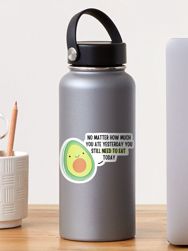 Thumbnail 1 of 3, Sticker, Avocado Quote: No Matter How Much You Ate designed and sold by ThoughtJumble.