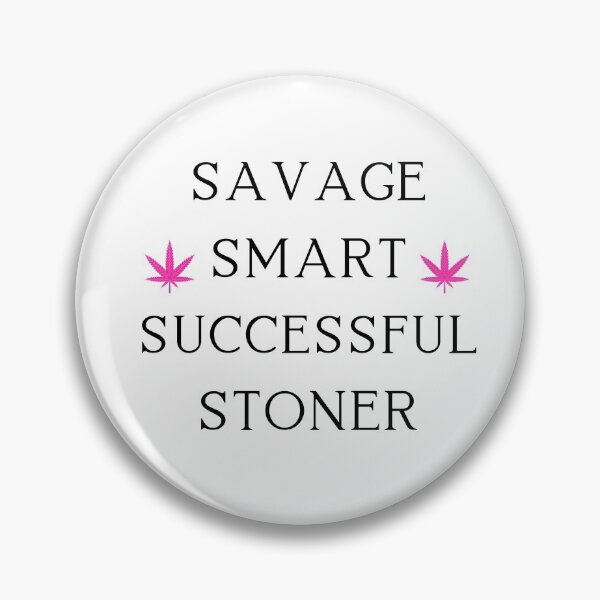 Item preview, Savage Smart Successful Stoner | Smart Successful Stoner | Weed Memes |  designed and sold by AlfaEcho.