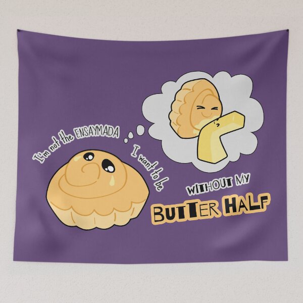 Item preview, I'm not the ENSAYMADA I want to be, without my BUTTER half designed and sold by eyekatch.