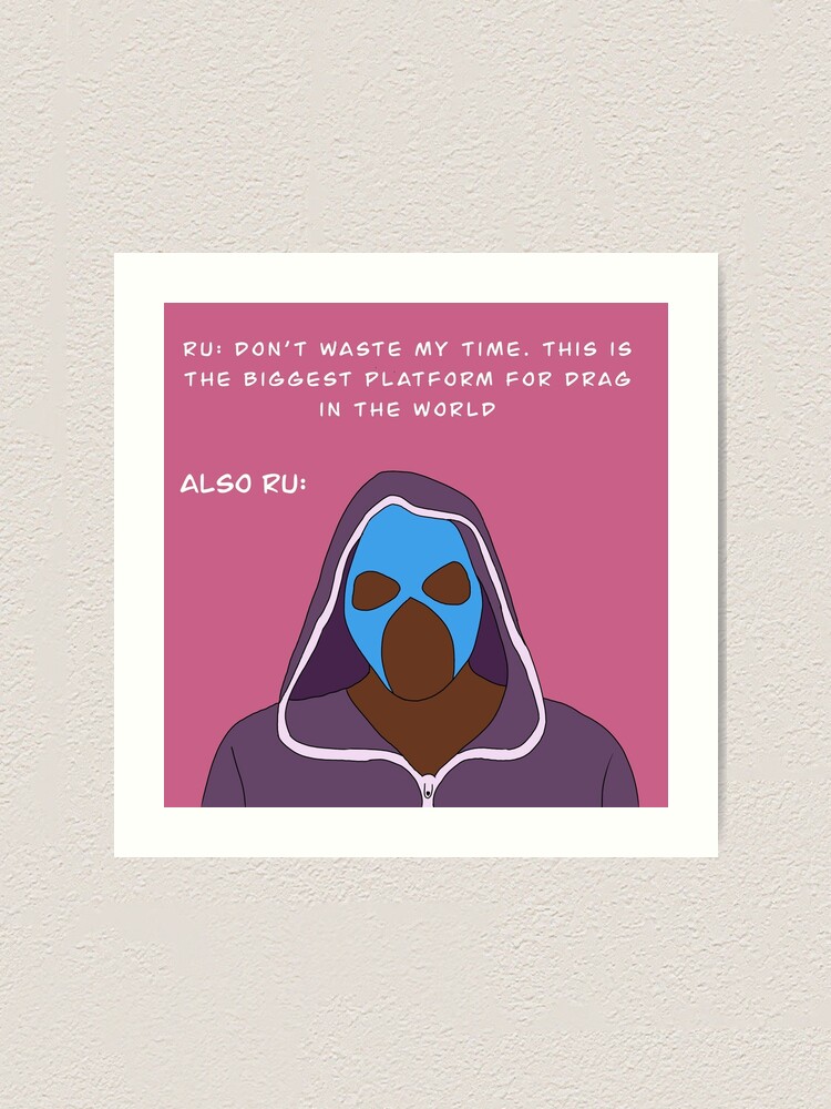  rupaul meme art print for sale by wiccantoadstyle redbubble