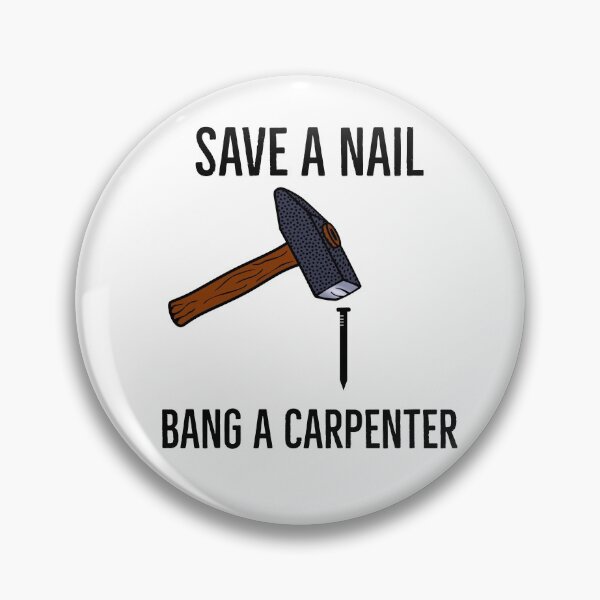 Item preview, Save a Nail Bang a Carpenter  designed and sold by AwesomeWorld1.