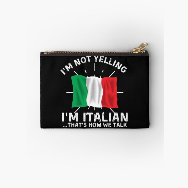 Item preview, I'm Not Yelling I'm Italian, That's How We Talk designed and sold by Designs-DA.