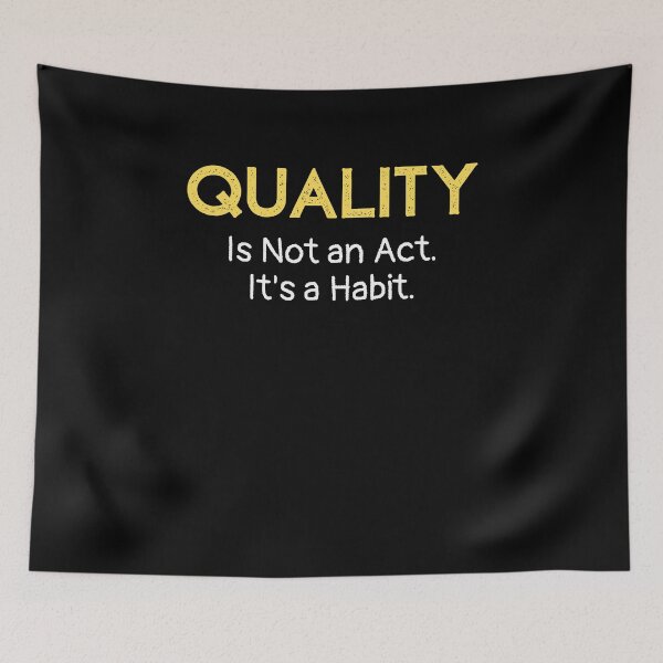 Item preview, Quality Is Not An Act It Is A Habit Aristotle Quote  designed and sold by Emerg-Apparel.