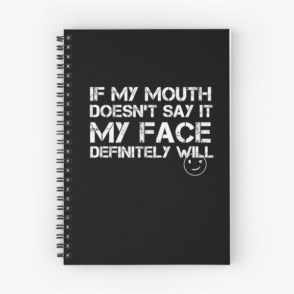 Item preview, If My Mouth Doesn't Say It My Face Definitely Will Funny Saying Sarcastic Gift designed and sold by pedrored369.