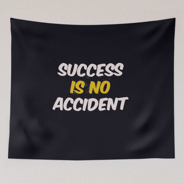 Item preview, Success Is No Accident designed and sold by TeesbyGinyard.
