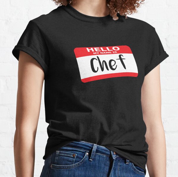 Hello My Name is Chef Decal Classic T-Shirt