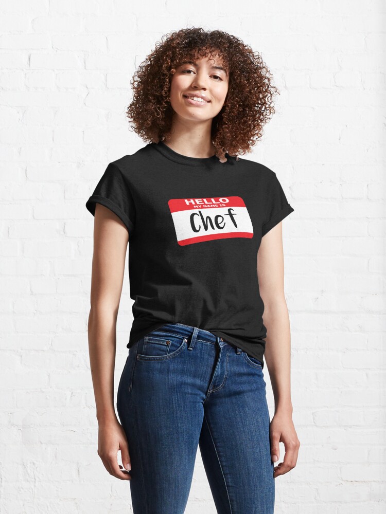 Alternate view of Hello My Name is Chef Decal Classic T-Shirt