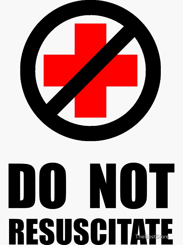 do-not-resuscitate-sticker-for-sale-by-thebeststore-redbubble