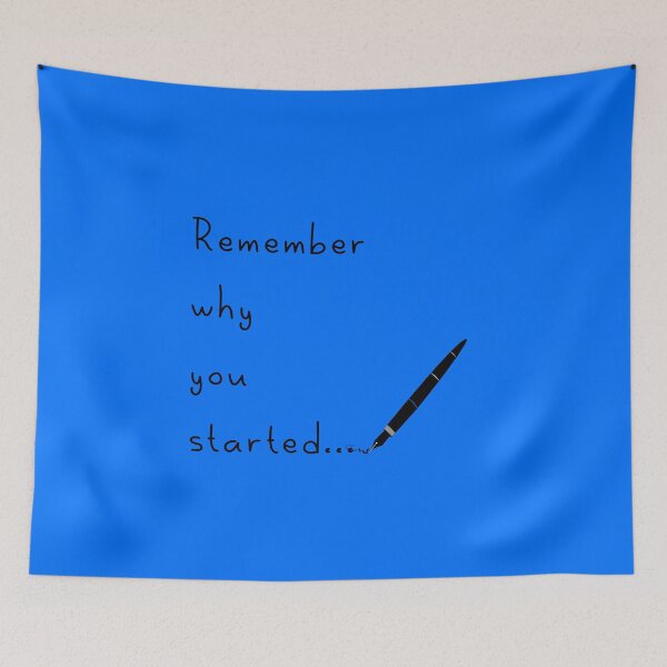 Item preview, Remember Why You Started designed and sold by Deni2000.