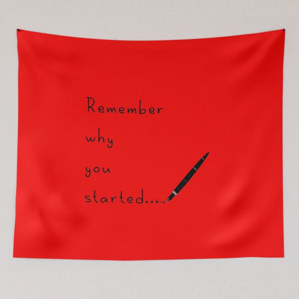 Item preview, Remember Why You Started designed and sold by Deni2000.