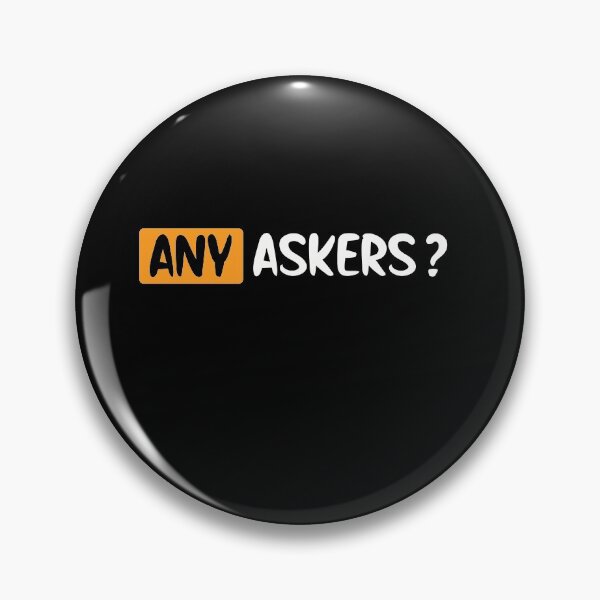 Item preview, Any Askers? |funny meme designed and sold by NSTeeDesign.