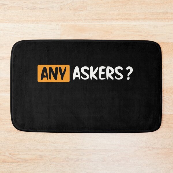 Item preview, Any Askers? |funny meme designed and sold by NSTeeDesign.