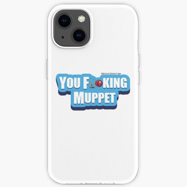 You fooking muppet iPhone Soft Case