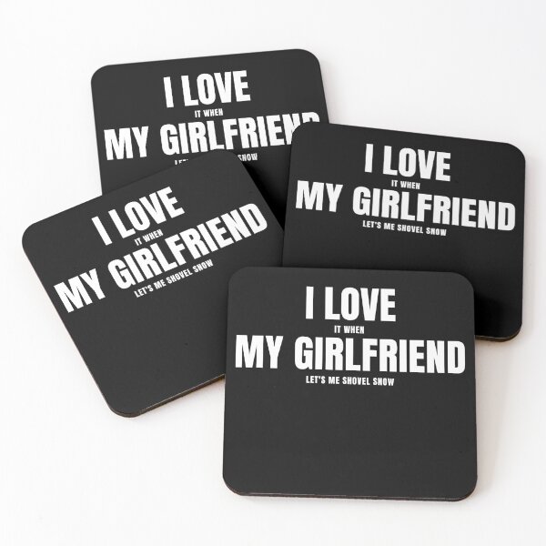 Item preview, I LOVE MY GIRLFRIEND (I Love When My Girlfriend Let's Me Shovel Snow) Girlfriend Relationship & Outdoor Chores Humor designed and sold by ZEROXCOOL.