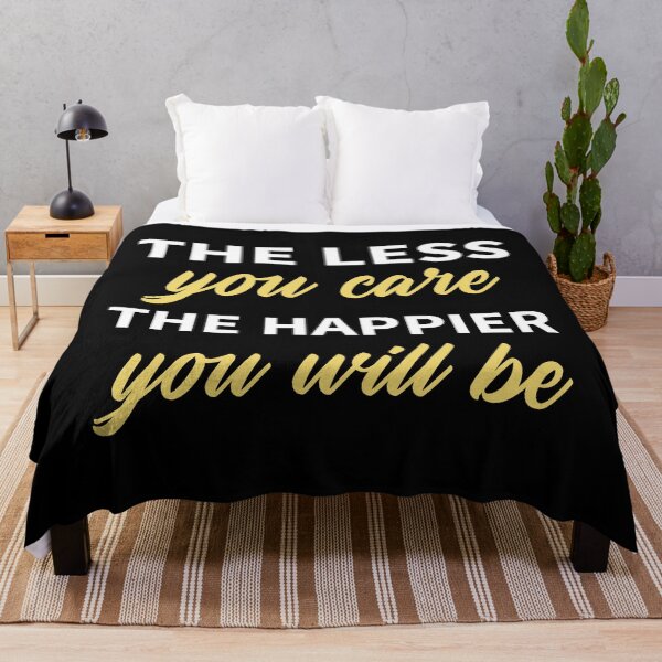 Item preview, The Less You Care The Happier You Will Be designed and sold by YOYOCollection.
