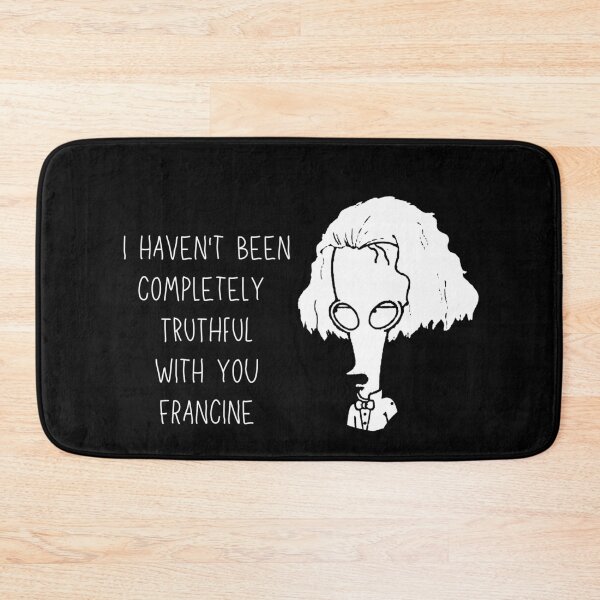 Item preview, I haven't been completely truthful with you francine designed and sold by The Cosmic Turtle.