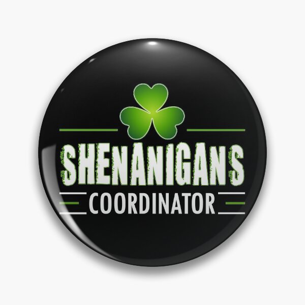 Item preview, Shenanigans coordinator : st patricks day gift, coordinator lettering, funny shenanigans shirt designed and sold by mehmoure.