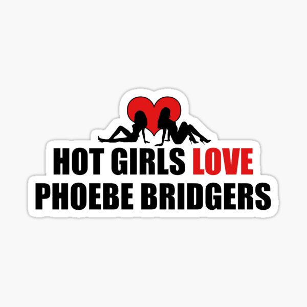 Hot Girls Love Phoebe Bridgers Sticker