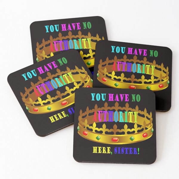 Item preview, You Have No Authority Here, Sister! - Council Gift Idea designed and sold by Viktor Kabbach.