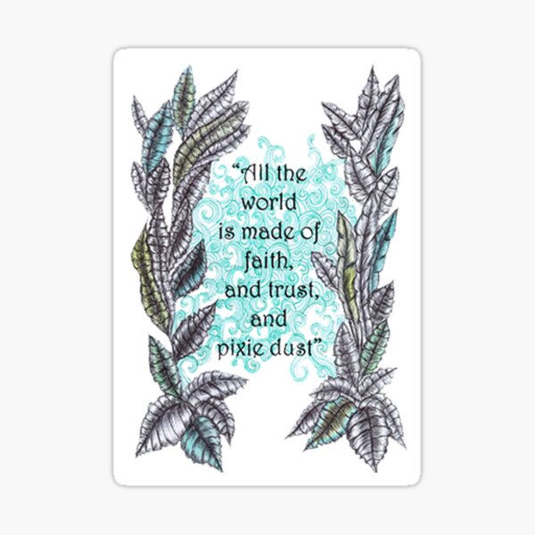 Item preview, 'All the world is made of faith and trust and pixie dust' designed and sold by Blooming Wild.