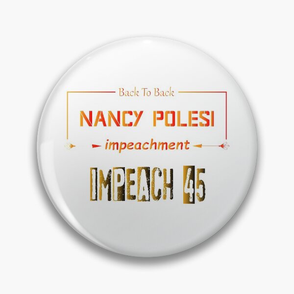 Item preview, back to back impeachment nancy polesi designed and sold by GalaxyStoreDZ.
