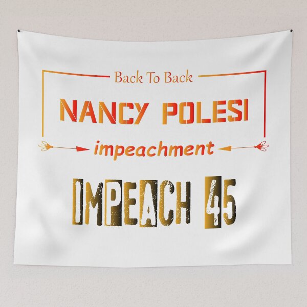 Item preview, back to back impeachment nancy polesi designed and sold by GalaxyStoreDZ.