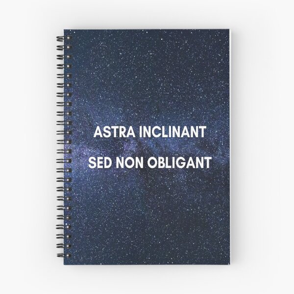 Item preview, Astra Inclinant, Sed Non Obligant - Latin phrase meaning "The Stars Incline Us, They Do Not Bind Us" designed and sold by SimplyDeals.