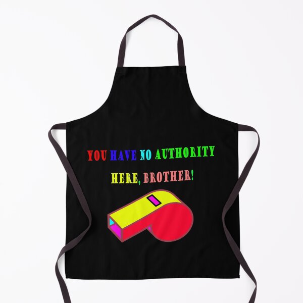 Item preview, You Have No Authority Here, Brother! - Gift Council Idea - Soccer Gift Idea designed and sold by Viktor Kabbach.