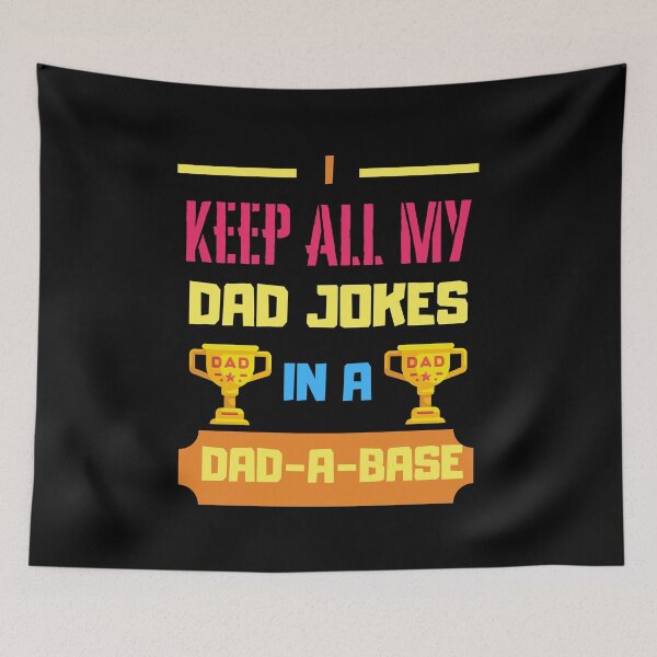 Item preview, I Keep All My Dad Jokes In a Dad-A-Base designed and sold by Str8like dattshirts.