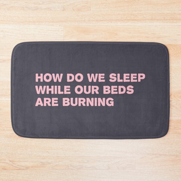 Item preview, Beds are Burning, pink designed and sold by perezzzoso.