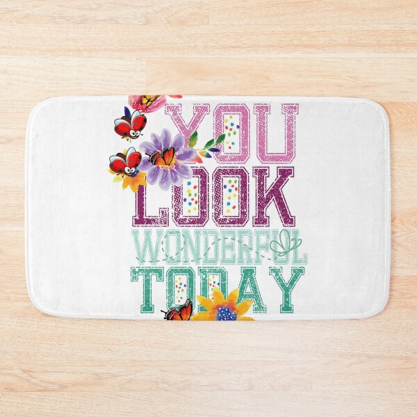 Item preview, You Look Wonderful Today designed and sold by Suzie-Mara.
