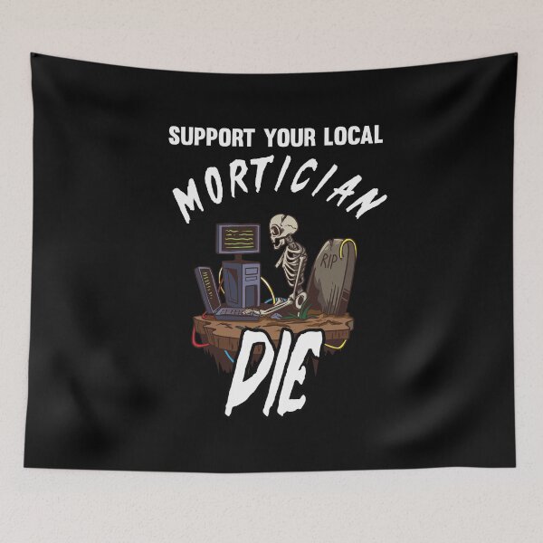Item preview, Support your Local  Morticians Mortuary Students Embalmer   designed and sold by Rzelemenz.