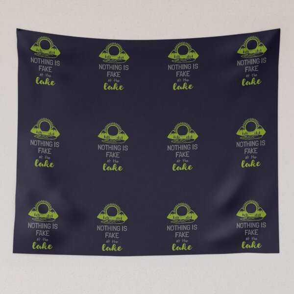 Item preview, Nothing Is Fake At The Lake cool funny quote designed and sold by KiriBrero.