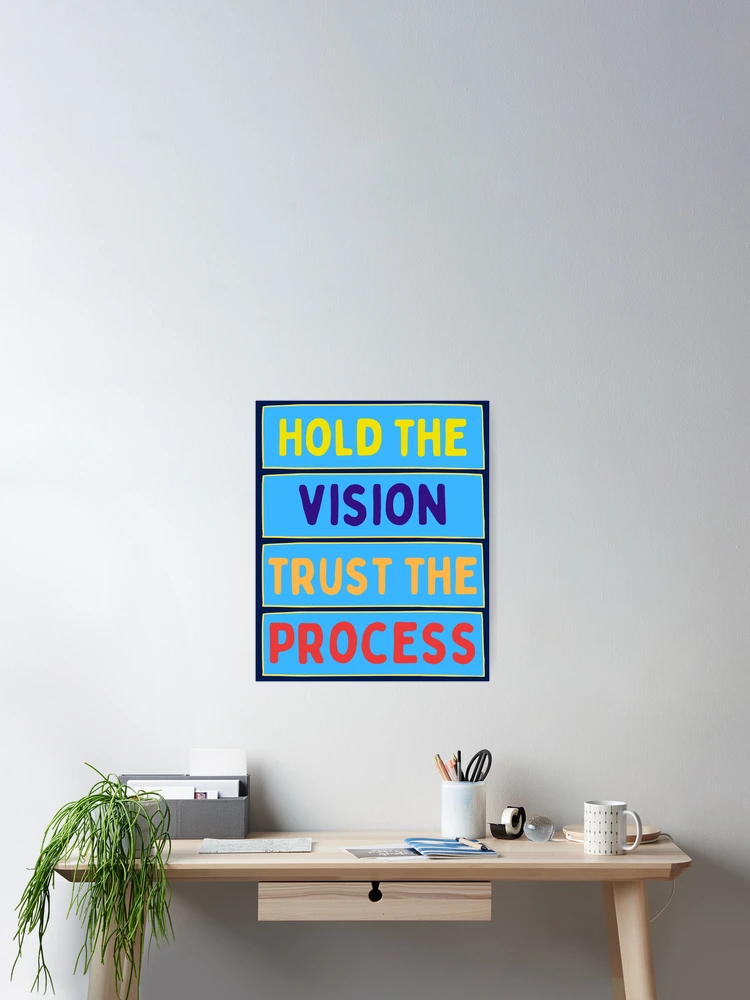Thumbnail 2 of 3, Poster, Hold The Vision Trust The Process designed and sold by DesignsofNote.