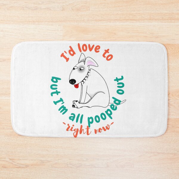 Item preview, I'd love to - but I'm all pooped out, right now. designed and sold by UnleyDesign.