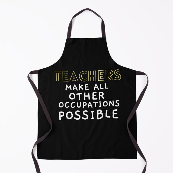 Item preview, Teachers Make All Other Occupations Possible designed and sold by Ava Rozalinda.
