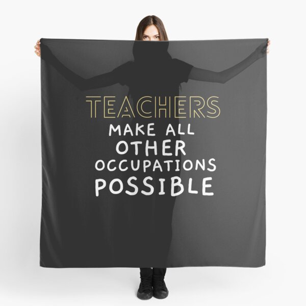 Item preview, Teachers Make All Other Occupations Possible designed and sold by Ava Rozalinda.