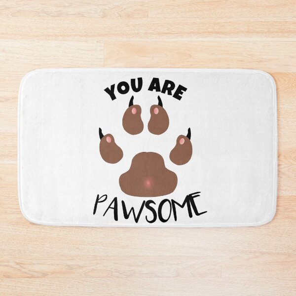 Item preview, You are Pawsome designed and sold by ZamuDesign.