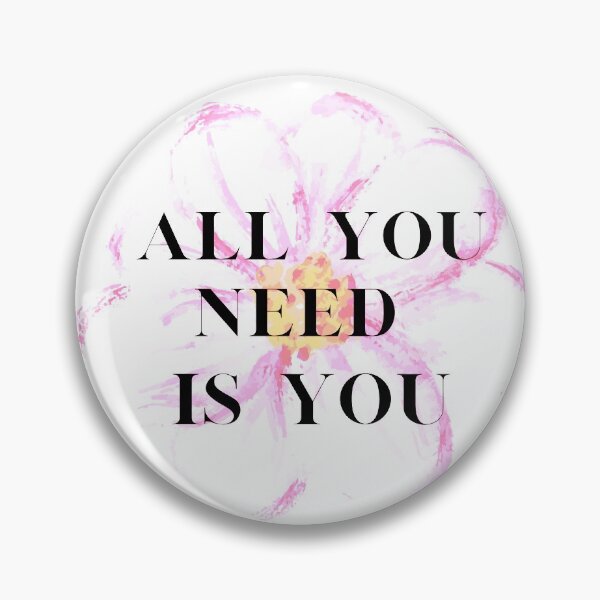 Item preview, All You need is You  designed and sold by hippiemomdesign.