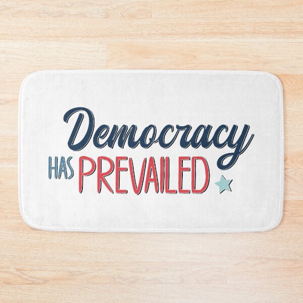 Item preview, Democracy Has Prevailed - Blue / Red Text designed and sold by TheMajesticGoat.