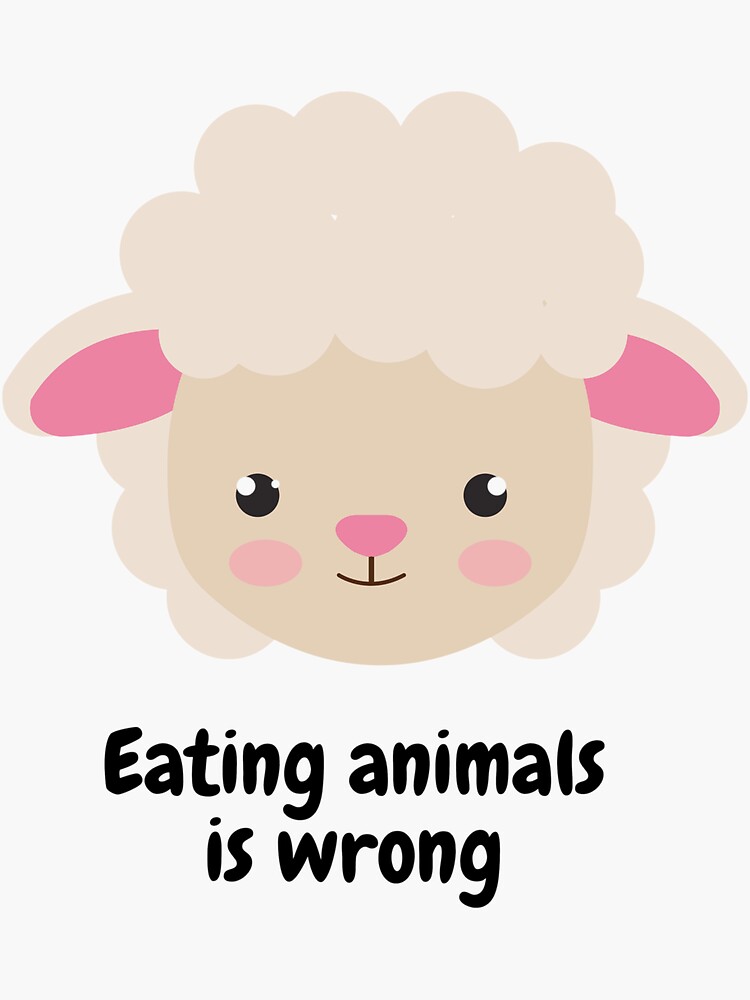 "Eating Animals Is Wrong Lamb" Sticker by Jooliart Redbubble
