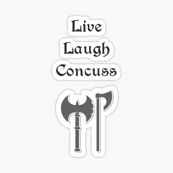 Item preview, Live Laugh Concuss designed and sold by BohurtPotato.