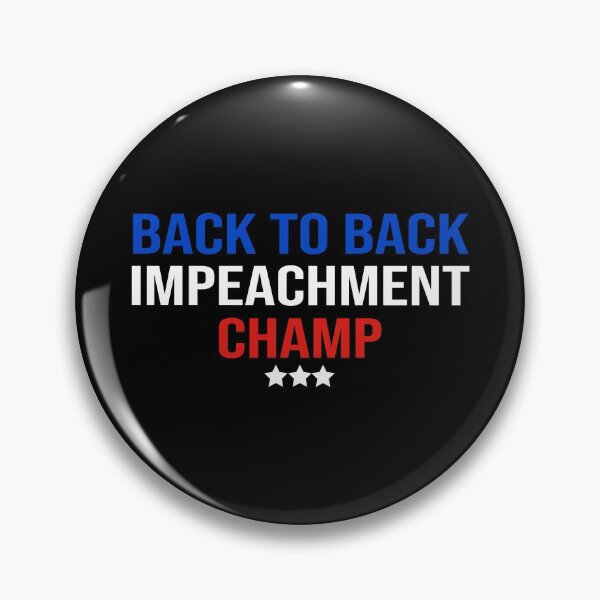 Item preview, Back To Back Impeachment Champ designed and sold by Tema EL.