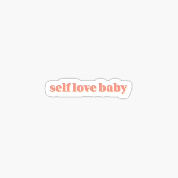 Item preview, Self love baby designed and sold by ind3finite.