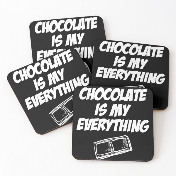 Item preview, chocolate is my everything, Chocolate Lover, Chocolate, dark chocolate, chocolate candy designed and sold by Dkh Fashion.