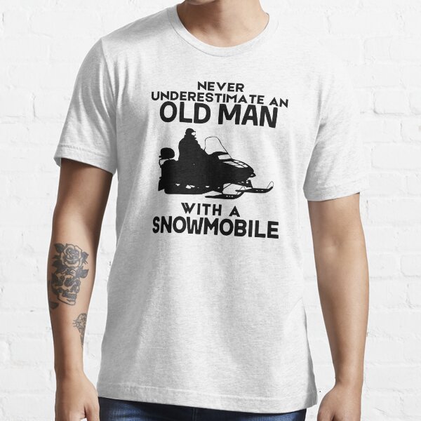 Never Underestimate An Old Man With A Snowmobile Essential T-Shirt